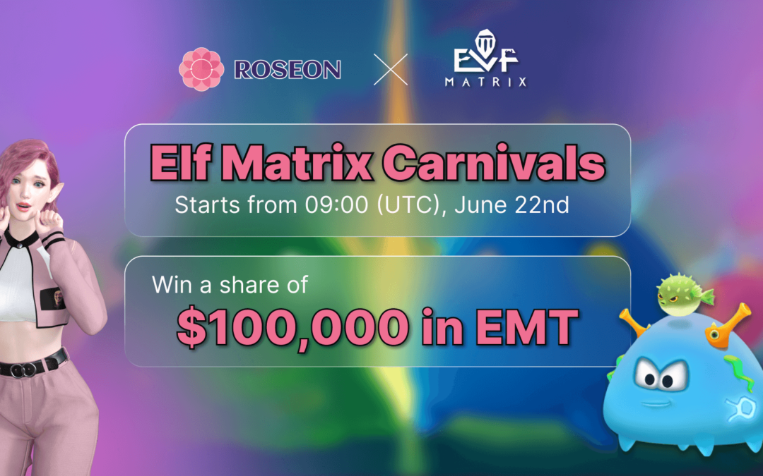 Roseon Launches Elf Matrix Carnivals: Explore the Magical World of Matrix